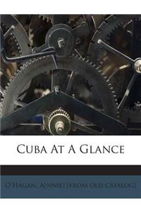 Cuba at a Glance