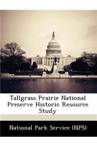 Tallgrass Prairie National Preserve Historic Resource Study