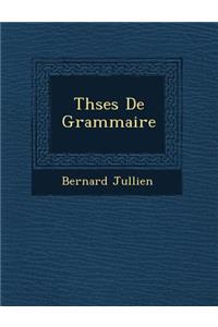 Th&#65533;ses De Grammaire