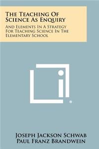 Teaching Of Science As Enquiry