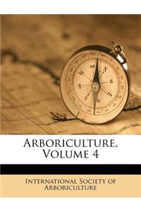 Arboriculture, Volume 4
