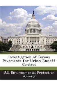 Investigation of Porous Pavements for Urban Runoff Control