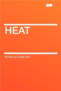 Heat
