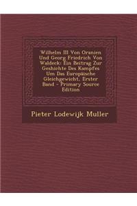Wilhelm III Von Oranien Und Georg Friedrich Von Waldeck