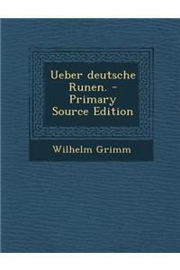 Ueber Deutsche Runen. - Primary Source Edition