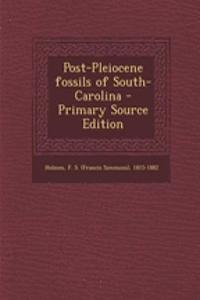Post-Pleiocene Fossils of South-Carolina
