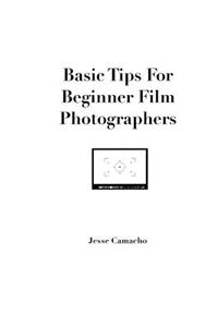 Basic Tips for Beginner Film Photographers