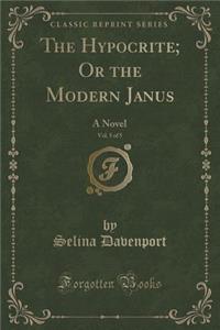 The Hypocrite; Or the Modern Janus, Vol. 5 of 5: A Novel (Classic Reprint)