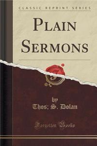 Plain Sermons (Classic Reprint)