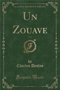 Un Zouave, Vol. 1 (Classic Reprint)