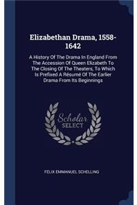Elizabethan Drama, 1558-1642
