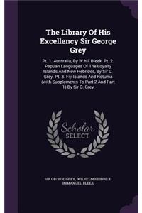 The Library of His Excellency Sir George Grey