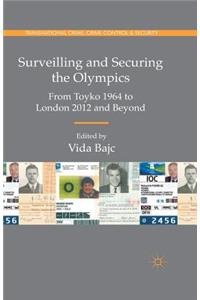 Surveilling and Securing the Olympics: From Tokyo 1964 to London 2012 and Beyond