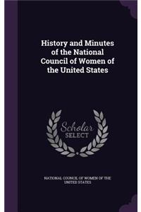 History and Minutes of the National Council of Women of the United States