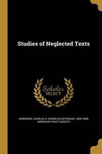 Studies of Neglected Texts