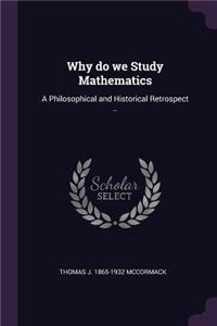 Why do we Study Mathematics