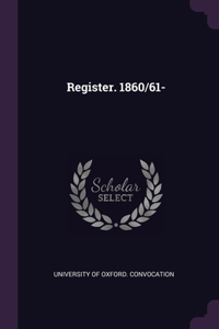 Register. 1860/61-