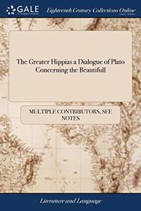 THE GREATER HIPPIAS A DIALOGUE OF PLATO