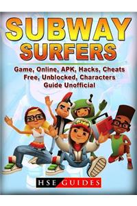 Subway Surfers Game Online, Apk, Hacks, Cheats, Free, Unblocked, Characters, Guide Unofficial