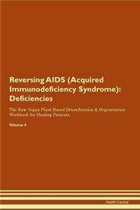 Reversing AIDS (Acquired Immunodeficiency Syndrome)