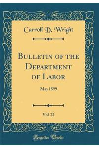Bulletin of the Department of Labor, Vol. 22