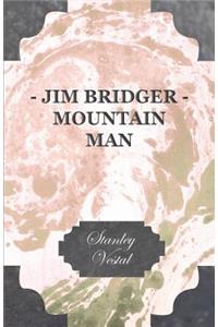 Jim Bridger - Mountain Man