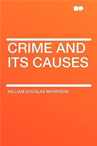 Crime and Its Causes