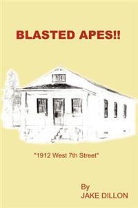 Blasted Apes!!: 1912 West 7th Street