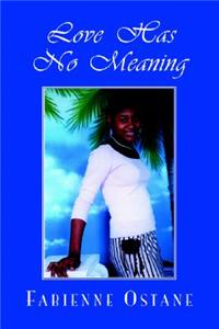 Love Has No Meaning