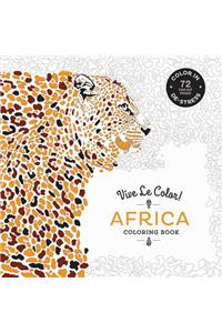 Vive Le Color! Africa (Adult Coloring Book): Color In; De-Stress (72 Tear-Out Pages)