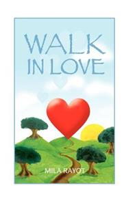 Walk in Love