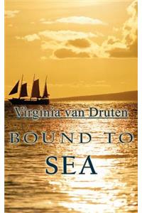 Bound to Sea