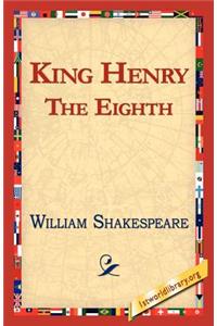 King Henry the Eighth