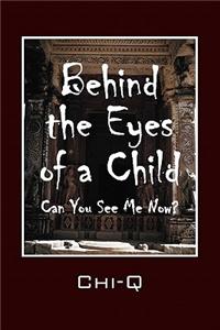 Behind the Eyes of a Child