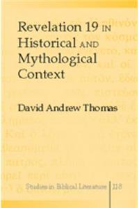 Revelation 19 in Historical and Mythological Context