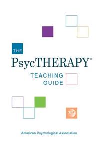 The PsycTHERAPY (R) Teaching Guide