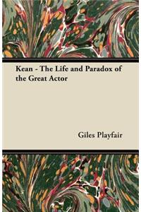 Kean - The Life and Paradox of the Great Actor