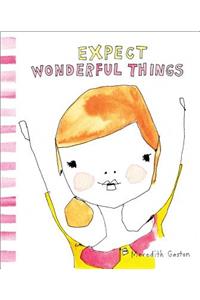 Expect Wonderful Things
