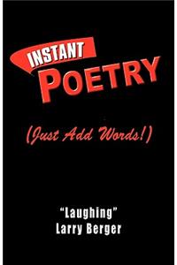 Instant Poetry (Just Add Words!)