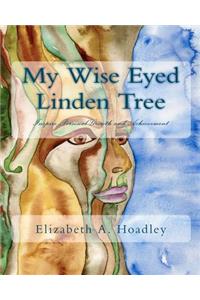 My Wise Eyed Linden Tree