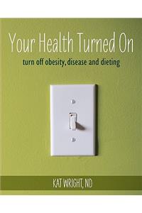 Your Health Turned On