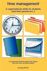 Time management & organizational skills for students (and their parents too...)