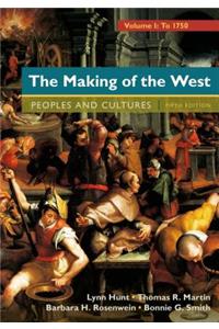The Making of the West, Volume 1: To 1750: People and Cultures