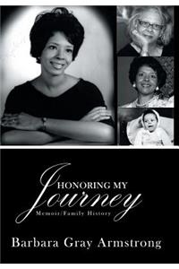 Honoring My Journey: Memoir/Family History