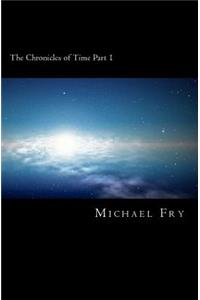The Chronicles of Time Part 1