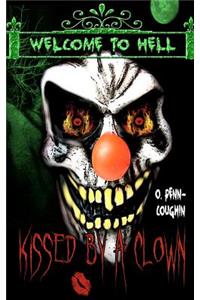 Kissed by a Clown Welcome to Hell