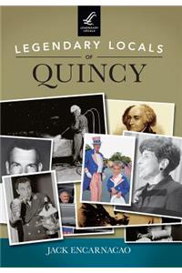 Legendary Locals of Quincy, Massachusetts