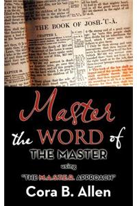 Master the WORD of THE MASTER