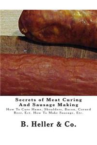 Secrets of Meat Curing And Sausage Making