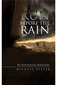 Run Before the Rain: An Antediluvian Adventure